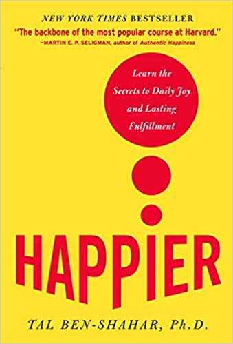 Happier by author Tal Ben-Shahar, Ph.D."