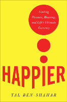Happier by author Tal Ben-Shahar, Ph.D."