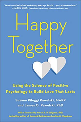 Happy Together by authors James O. Pawelski and Suzann Pileggi Pawelski"